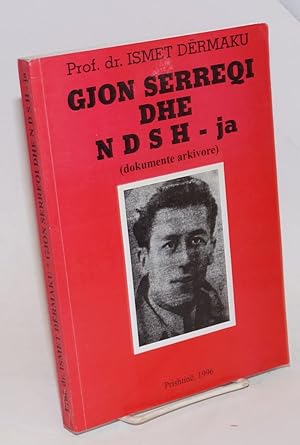 Gjon Serreqi dhe NDSH-ja: (dokumente arkivore)