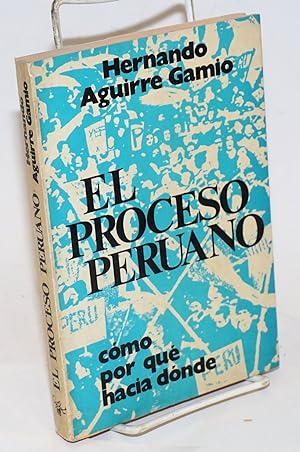 Seller image for El Proceso Peruano Como, Por Que, Hacia Donde for sale by Bolerium Books Inc.