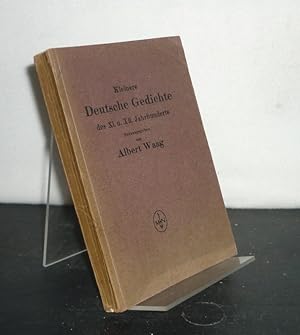 Kleinere Gedichte des 11. und 12. Jahrhunderts. [Herausgegeben von Albert Waag].