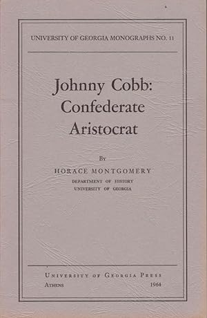 Seller image for Johnny Cobb: Confederate Aristocrat University of Georgia Monographs No 11 for sale by Americana Books, ABAA