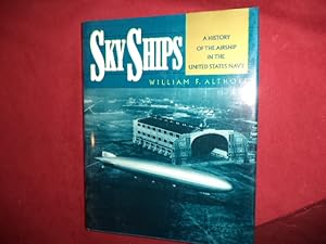 Immagine del venditore per Sky Ships. A History of the Airship in the United States Navy. venduto da BookMine