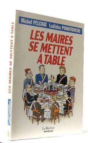 Bild des Verkufers fr Les maires se mettent  table zum Verkauf von crealivres