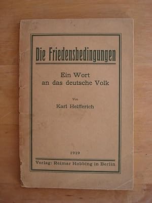 Die Friedensbedingungen - Ein Wort an das deutsche Volk