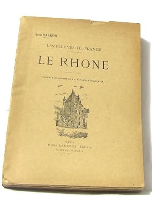 Seller image for Les fleuves de france le rhone for sale by crealivres