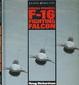 Immagine del venditore per General Dynamics F-16 Fighting Falcon. Classic Warplanes venduto da Barter Books Ltd