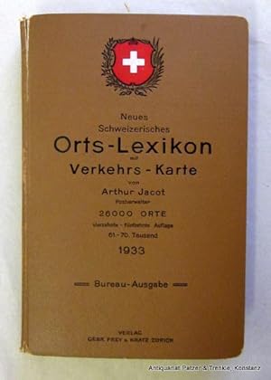 Bild des Verkufers fr Neues Schweizerisches Orts-Lexikon mit Verkehrskarte. Berge- und Psse-Verzeichnis, chronologische Zeittafel der Schweizergeschichte, Angaben ber den Gterverkehr. 26,000 Orte. 14., gnzlich neubearbeitete Auflage. 70. Tsd. Zrich, Frey & Kratz, 1933. Mit 4 mehrfach gefalteten Karten. XXXII, 400 S. Brauner Or.-Lwd.; Kanten leicht berieben, Kapitale bestoen, Gelenke etwas eingerissen. zum Verkauf von Jrgen Patzer