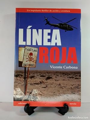 Imagen del vendedor de LNEA ROJA. CARBONA, Vicente. Ediciones i. 2011. ISBN 9788496851702. 317 pginas. Tamao 230x157mm. Tapa blanda con solapas. Cubierta ilustrada color. Escasas seales de uso y sin rastros de anteriores poseedores. a la venta por Librera Anticuaria Ftima