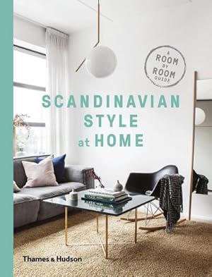 Bild des Verkufers fr Scandinavian Style at Home : A Room-by-Room Guide zum Verkauf von AHA-BUCH GmbH