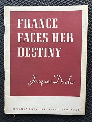 Imagen del vendedor de France Faces Her Destiny a la venta por Cragsmoor Books