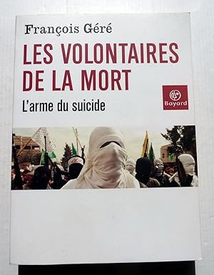 Les Volontaires de la mort : L'Arme du suicide