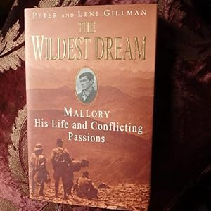 Bild des Verkufers fr The Wildest Dream: George Mallory: The Biography of an Everest Hero: Mallory - His Life and Conflicting Passions zum Verkauf von Creaking Shelves Books