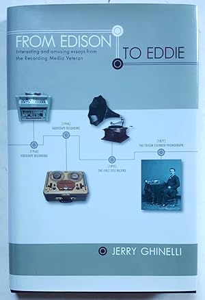 From Edison to Eddie: Interesting and Amusing Essays from the Recording Media Veteran