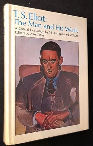 Seller image for T.S. Eliot: The Man and His Work: A Critical Evaluation by 26 Distinguished Writers; SIGNED BY ALLEN TATE for sale by Back in Time Rare Books, ABAA, FABA
