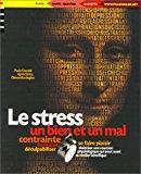 Seller image for Le Stress : Un Bien Et Un Mal for sale by RECYCLIVRE