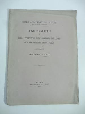 Bild des Verkufers fr Di Giovanni Eckio e della instituzione dell'Accademia dei Lincei con alcune note inedite intorno a Galileo. Comunicazione zum Verkauf von Coenobium Libreria antiquaria