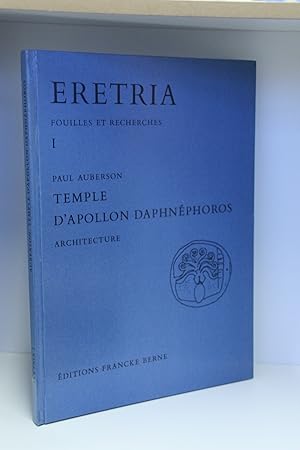 Seller image for Eretria. Fouilles et Recherches I Temple d Apollon Daphnephoros. Architecture for sale by Antiquariat Bcherwurm