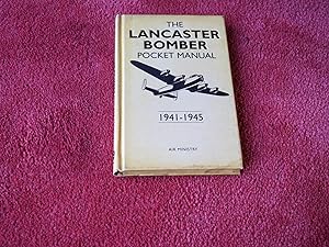 THE LANCASTER BOMBER POCKET MANUAL - 1941-1945