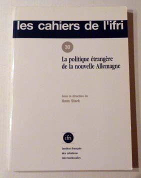 Image du vendeur pour Politique trangre, nouvelle Allemagne, cahiers IFRI, numro 30 mis en vente par Librairie Thot