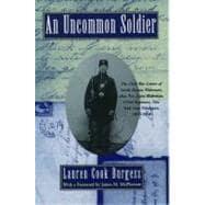 Seller image for An Uncommon Soldier The Civil War Letters of Sarah Rosetta Wakeman, alias Pvt. Lyons Wakeman, 153rd Regiment, New York State Volunteers, 1862-1864 for sale by eCampus