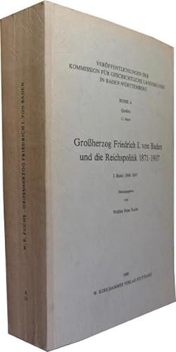 Seller image for Groherzog Friedrich I. von Baden und die Reichspolitik 1871 - 1907. 3. 1890 - 1897. for sale by Rotes Antiquariat