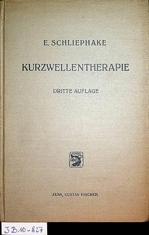 Kurzwellentherapie : die medizinische Anwendung elektrischer Höchstfrequenzen