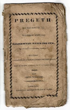 Pregeth ar Malachi III. 18. Lle y dangosir sefyllfa euog a halogrwydd natur pob dyn, fel deiliaid...