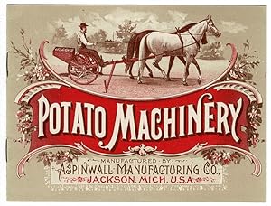 Potato machinery manufactured by Aspinwall Manufacturing Co. [cover title]