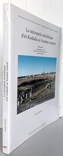 La nécropole néolithique d'el-Kadada au Soudan central : Volume 1, Les cimetières A et B (NE-36-O...