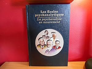 LES ECOLES PSYCHANALYTIQUES LA PSYCHANALYSE EN MOUVEMENT