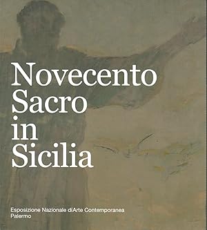 Immagine del venditore per Novecento Sacro in Sicilia Esposizione Nazionale d'Arte Contemporanea venduto da Di Mano in Mano Soc. Coop