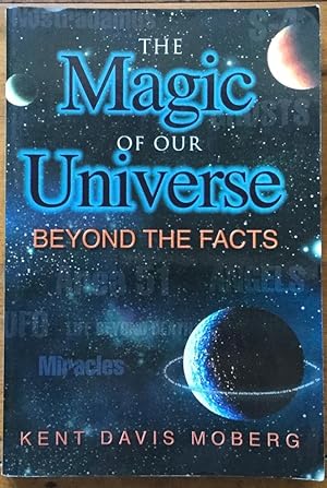 Bild des Verkufers fr The Magic of Our Universe: Beyond the Facts zum Verkauf von Molly's Brook Books