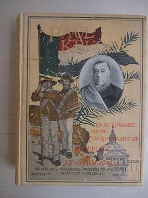 Image du vendeur pour Paul Kruger en de opkomst der Zuid-Afrikaansche Republiek. mis en vente par Antiquariaat De Boekenbeurs