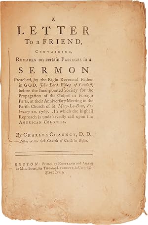 A LETTER TO A FRIEND, CONTAINING REMARKS ON CERTAIN PASSAGES IN A SERMON PREACHED, BY THE RIGHT R...