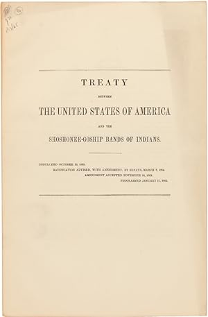 TREATY BETWEEN THE UNITED STATES OF AMERICA AND THE SHOSHONEE-GOSHIP BANDS OF INDIANS