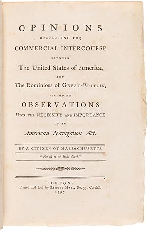 OPINIONS RESPECTING THE COMMERCIAL INTERCOURSE BETWEEN THE UNITED STATES OF AMERICA, AND THE DOMI...