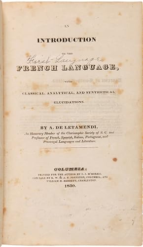 AN INTRODUCTION TO THE FRENCH LANGUAGE, WITH CLASSICAL, ANALYTICAL, AND SYNTHETICAL ELUCIDATIONS