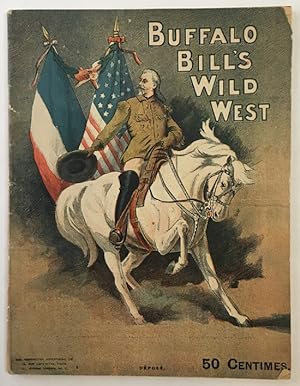 BUFFALO BILL'S WILD WEST AND CONGRESS OF ROUGH RIDERS OF THE WORLD