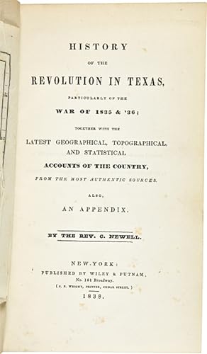 HISTORY OF THE REVOLUTION IN TEXAS, PARTICULARLY OF THE WAR OF 1835 & '36.