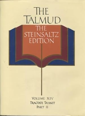 The Talmud : the Steinsaltz Edition. Volume XIV, Tractate Ta'Anit. Part II