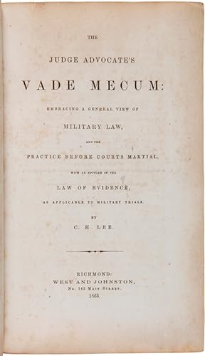 JUDGE ADVOCATE'S VADE MECUM: EMBRACING A GENERAL VIEW OF MILITARY LAW, AND THE PRACTICE BEFORE CO...