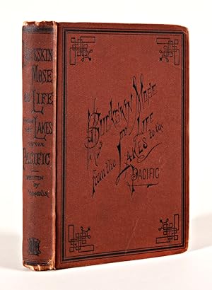 BUCKSKIN MOSE; OR, LIFE FROM THE LAKES TO THE PACIFIC, AS ACTOR, CIRCUS RIDER, DETECTIVE, RANGER,...