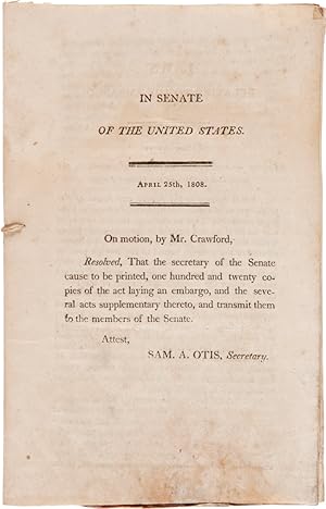 IN SENATE OF THE UNITED STATES. APRIL 25th, 1808. ON MOTION, BY MR. CRAWFORD, RESOLVED, THAT THE ...