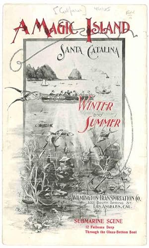 Seller image for A MAGIC ISLAND. SANTA CATALINA. WINTER AND SUMMER [cover title] for sale by William Reese Company - Americana