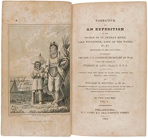 NARRATIVE OF AN EXPEDITION TO THE SOURCE OF ST. PETER'S RIVER, LAKE WINNEPEEK, LAKE OF THE WOODS,...