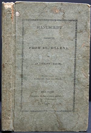MANUSCRIPT TRANSMITTED FROM ST. HELENA, BY AN UNKNOWN CHANNEL. Translated from the French