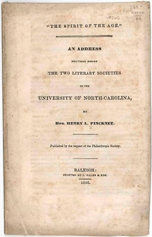 "THE SPIRIT OF THE AGE." AN ADDRESS DELIVERED BEFORE THE TWO LITERARY SOCIETIES OF THE UNIVERSITY...