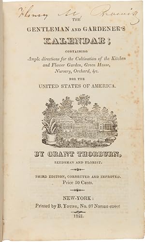 THE GENTLEMAN AND GARDENER'S KALENDAR; CONTAINING AMPLE DIRECTIONS FOR THE CULTIVATION OF THE KIT...