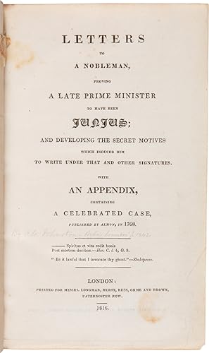 Imagen del vendedor de LETTERS TO A NOBLEMAN, PROVING A LATE PRIME MINISTER TO HAVE BEEN JUNIUS; AND DEVELOPING THE SECRET MOTIVES WHICH INDUCED HIM TO WRITE UNDER THAT AND OTHER SIGNATURES. WITH AN APPENDIX, CONTAINING A CELEBRATED CASE PUBLISHED BY ALMON, IN 1768 a la venta por William Reese Company - Americana