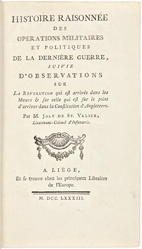 HISTOIRE RAISONÉE DES OPÉRATIONS MILITAIRES ET POLITIQUES DE LA DERNIÈRE GUERRE, SUIVIE D'OBSERVA...