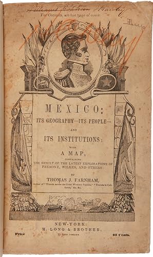 MEXICO: ITS GEOGRAPHY - ITS PEOPLE - AND ITS INSTITUTIONS: WITH A MAP, CONTAINING THE RESULT OF T...